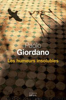 Les Humeurs insolubles by Paolo Giordano