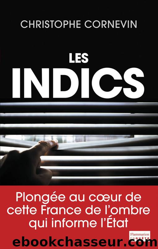 Les Indics by Cornevin Christophe