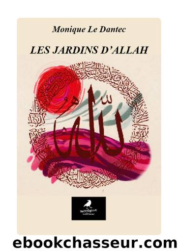 Les Jardins d'Allah by Monique Le Dantec