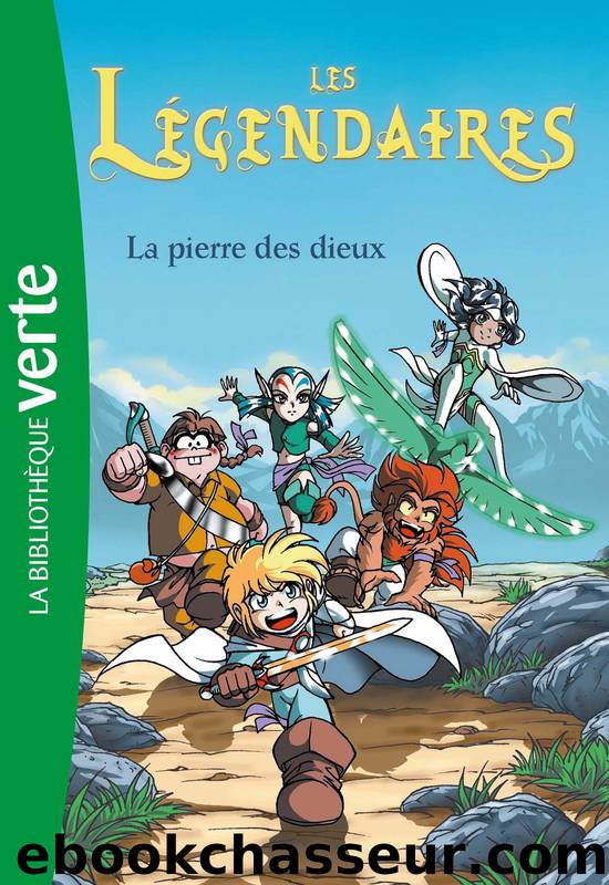 Les Légendaires 01 - La pierre des dieux by Sobral
