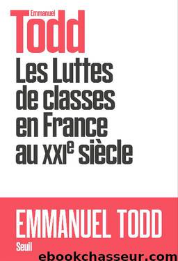 Les Luttes de classes en France au XXIe siècle by Emmanuel Todd