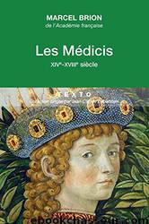 Les Médicis by Marcel Brion