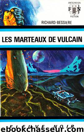 Les Marteaux De Vulcain by Richard Bessière