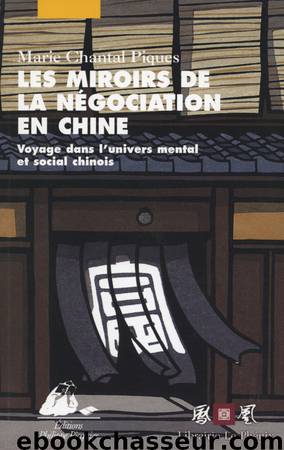 Les Miroirs de la négociation en Chine by Marie-Chantal PIQUES
