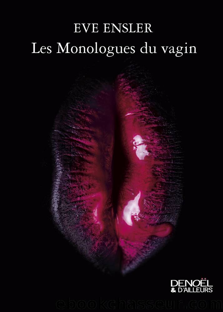 Les Monologues du vagin by Eve Ensler
