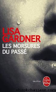 Les Morsures du passÃ© by Gardner Lisa