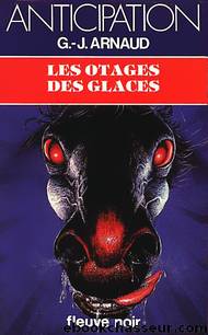 Les Otages des Glaces by G.J. Arnaud