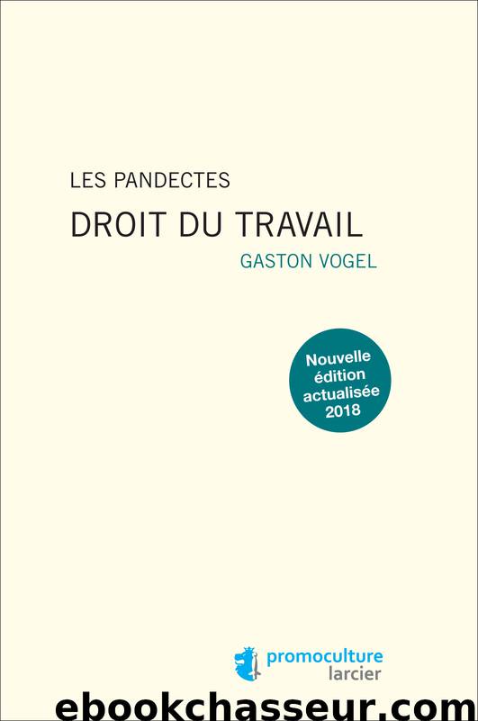 Les Pandectes – Droit du travail by Vogel Gaston;