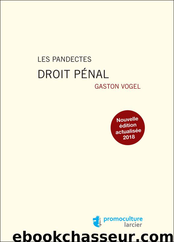Les Pandectes – Droit pénal by Vogel Gaston;