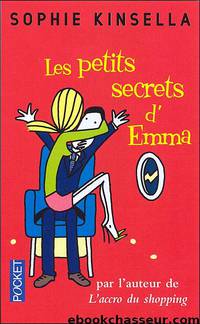 Les Petits Secrets d'Emma by Sophie Kinsella