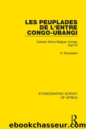 Les Peuplades de L'Entre Congo-Ubangi (Ngbandi, Ngbaka, Mbandja, Ngombe et Gens D'Eau) by H Burssens