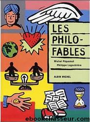 Les Philo-Fables by Michel Piquemal & Philippe Lagaufrière