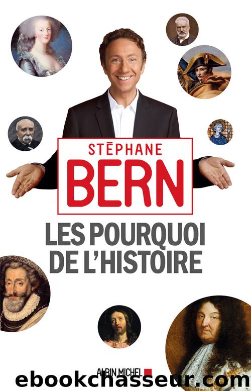 Les Pourquoi de l'Histoire by Stéphane Bern