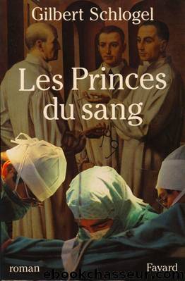 Les Princes du sang by Schlogel Gilbert