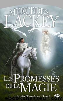 Les Promesses De La Magie - le dernier des HÃ©raut-Mage by Mercedes Lackey