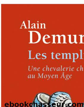 Les Templiers - Alain Demurger by Histoire de France - Livres
