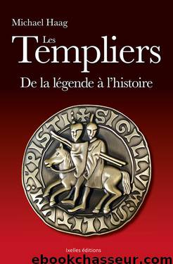 Les Templiers - Michael Haag by Histoire