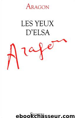 Les Yeux d'Elsa by Louis Aragon