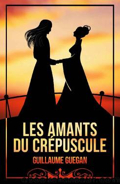 Les amants du crÃ©puscule by Guillaume Guegan