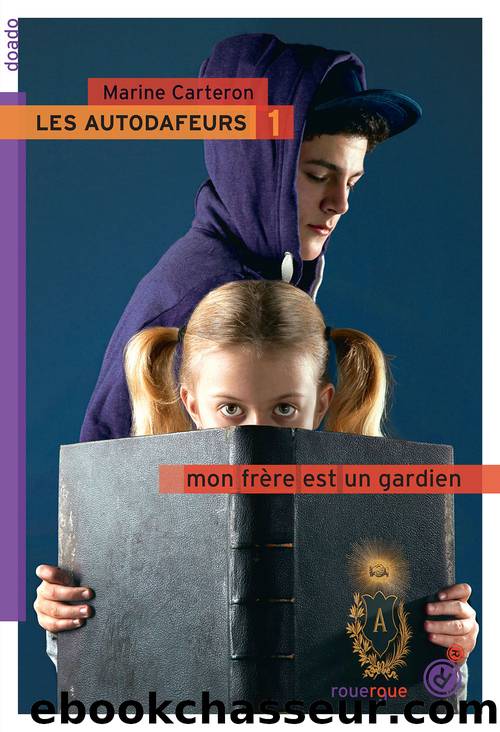 Les autodafeurs - tome 1 by Marine Carteron