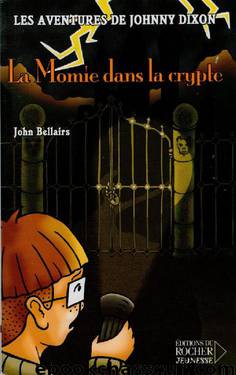 Les aventures de Johnny Dixon 2 La momie dans la crypte by John Bellairs