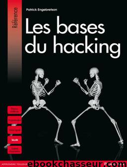 Les bases du hacking by Engebretson Patrick
