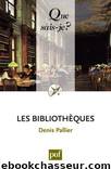 Les bibliothèques by Denis Pallier