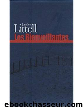 Les bienveillantes by Jonathan Littell