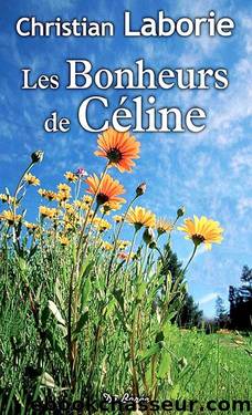 Les bonheurs de CÃ©line by Christian Laborie