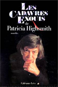 Les cadavres exquis by Highsmith Patricia