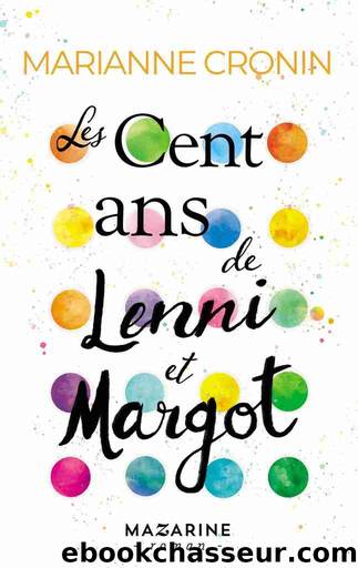 Les cent ans de Lenni et Margot by Marianne Cronin