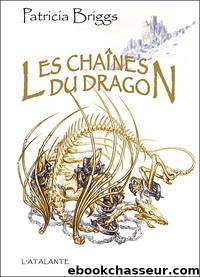 Les chaines du dragon by Patricia Briggs