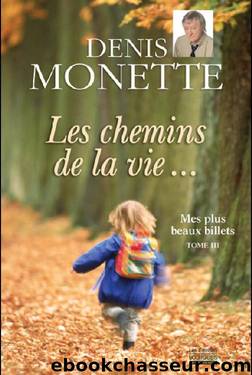 Les chemins de la vie by Denis Monette