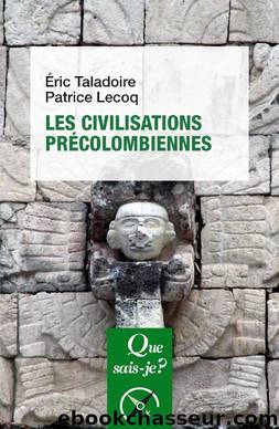 Les civilisations précolombiennes by Patrice Lecoq