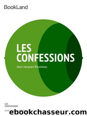 Les confessions by Jean-Jacques Rousseau