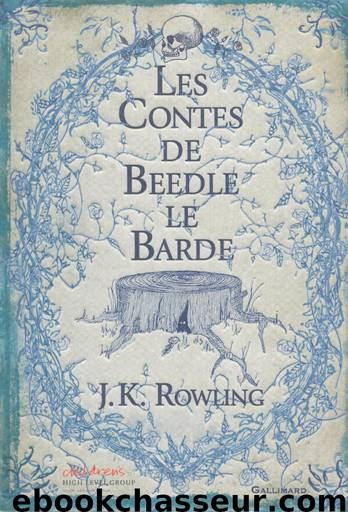 Les contes de Beedle le Barde by J.K. Rowlings