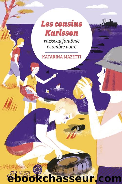Les cousins Karlsson Tome 5 - Vaisseau fantÃ´me et ombre noire by Katarina Mazetti