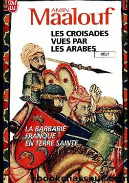 Les croisades vues par les arabes by Histoire de France - Livres