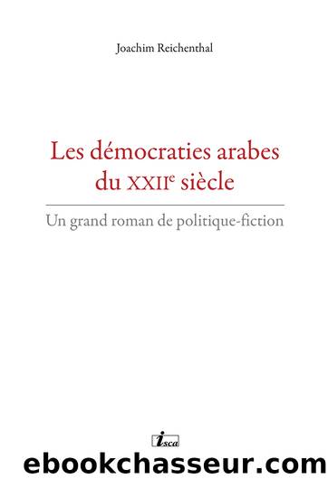 Les dÃ©mocraties arabes du XXIIe siÃ¨cle by Joachim Reichenthal