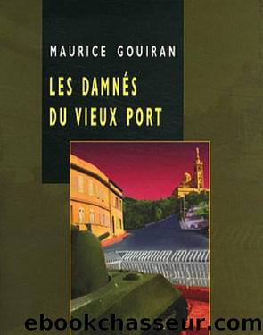 Les damnÃ©s du vieux port by Gouiran Maurice