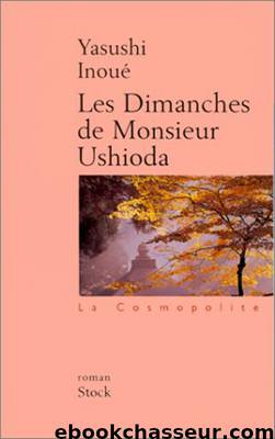 Les dimanches de Monsieur Ushioda by Yasushi Inoué