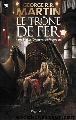Les dragons de meereen by George R. R. Martin