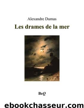 Les drames de la mer by Alexandre Dumas