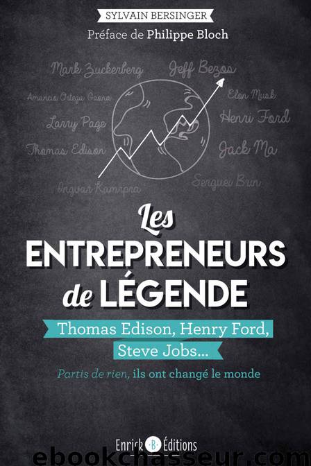 Les entrepreneurs de légende by Sylvain Bersinger