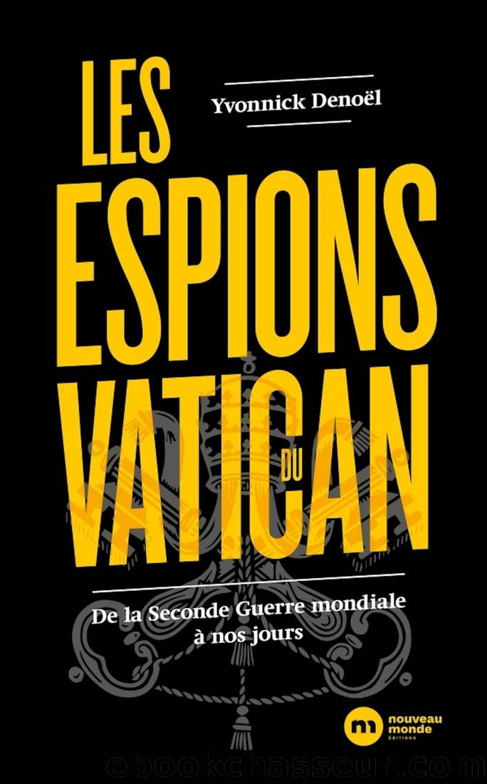Les espions du Vatican by Yvonnick Denoël
