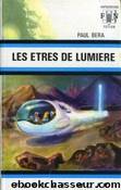 Les etres de lumieres by PAUL BERA
