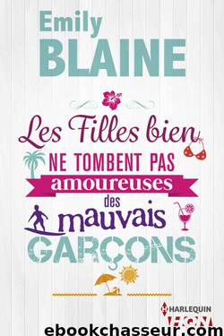 Les filles bien ne tombent pas amoureuses des mauvais garçons (HQN) (French Edition) by Blaine Emily