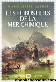 Les flibustiers de la mer chimique by Marguerite Imbert