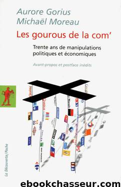 Les gourous de la com' by Aurore Gorius & Michaël Moreau
