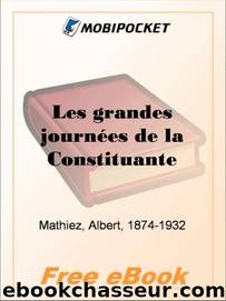 Les grandes journÃ©es de la Constituante by Mathiez Albert 1874-1932